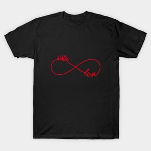 Sister love, infinity sign T-Shirt